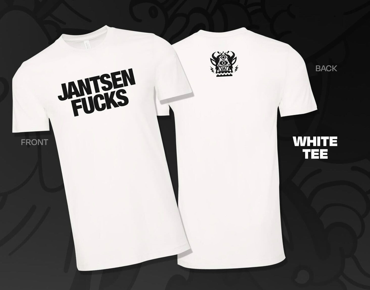 Jantsen F*cks White Tee